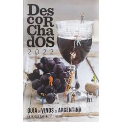 Libro Descorchados 2022 by Patricio Tapia - Guía de Vinos de Argentina